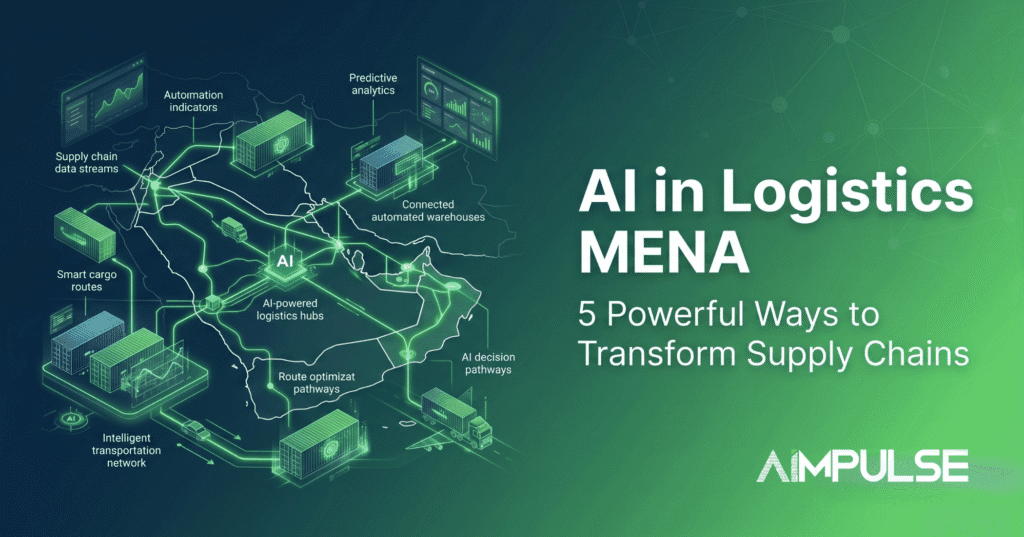 AI in Logistics MENA: 5 Powerful Ways to Transform Supply Chains